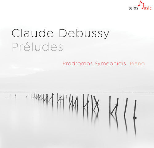 Debussy / Prodromos Symeonidis - Preludes - Music CD