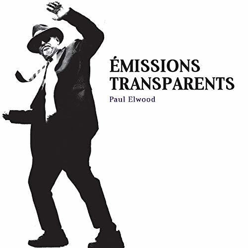 Elwood,paul / Wolff,christian - Emissions Transparents - Music CD