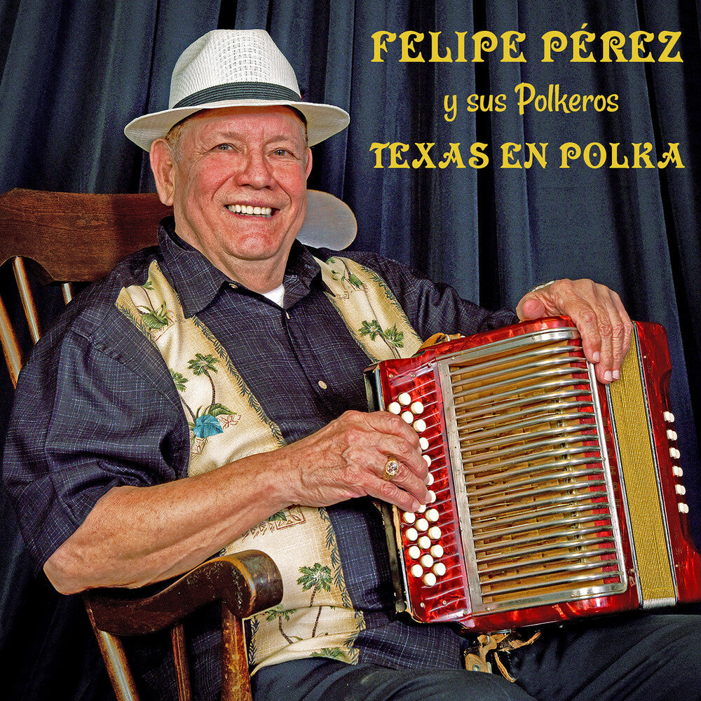 Felipe Perez / Sus Polkeros - Texas En Polka Music CD