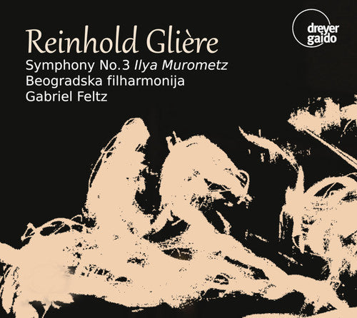 Gliere / Beogradska Filharmonija - Symphony 3 In B Minor 42 - Music CD