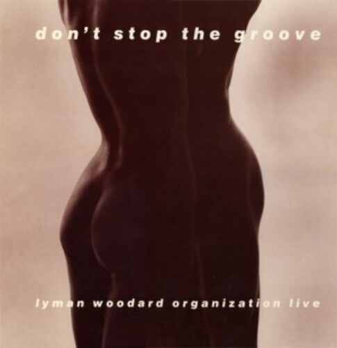 Lyman Woodard Organization - Don't Stop The Groove - Vinyl Record