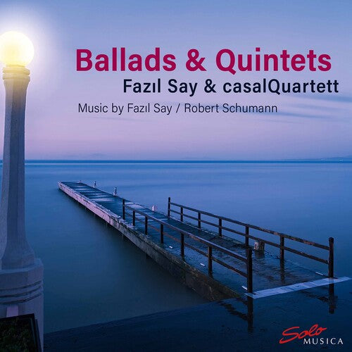 Say / Say / Casal Quartett - Ballads & Quintets - Music CD