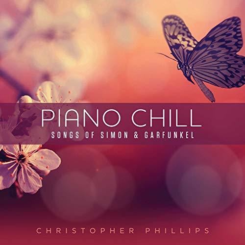 Phillips,christopher - Piano Chill: Songs Of Simon & Garfunkel - Music CD