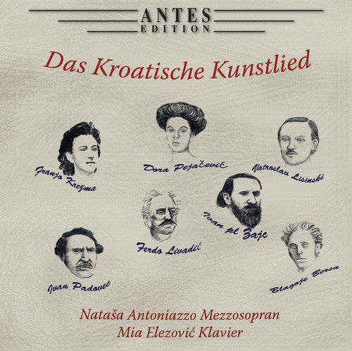 Bersa / Antoniazzo / Elezovic - Das Kroatische Kunstlied - Music CD