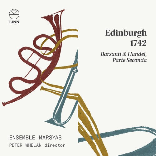 Barsanti / Ensemble Marsyas / Whelan - Edinburgh 1742 - Music CD
