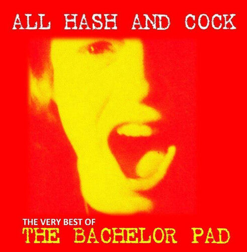 Bachelor Pad - All Cock And Hash: The Very Best Of - Vinyl Record
