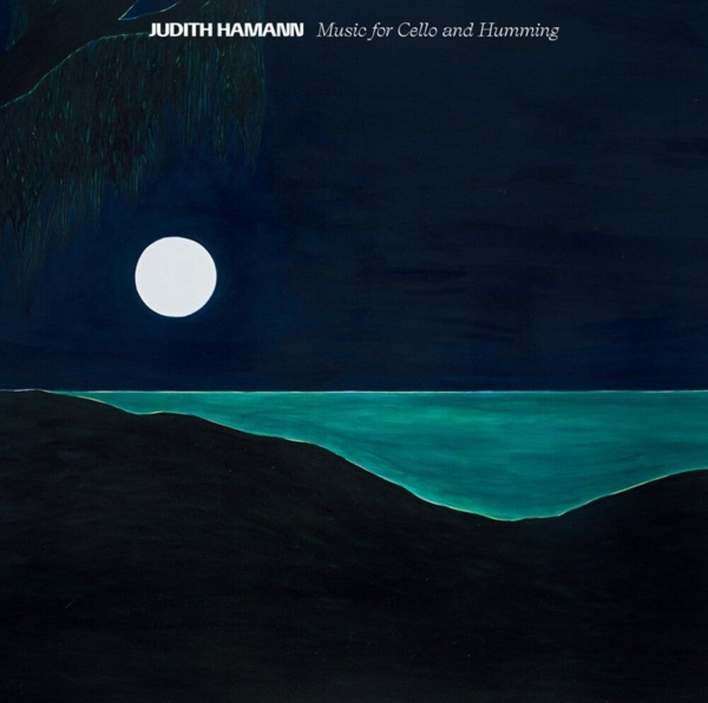 Judith Hamann - Music for Cello and Humming Music CD