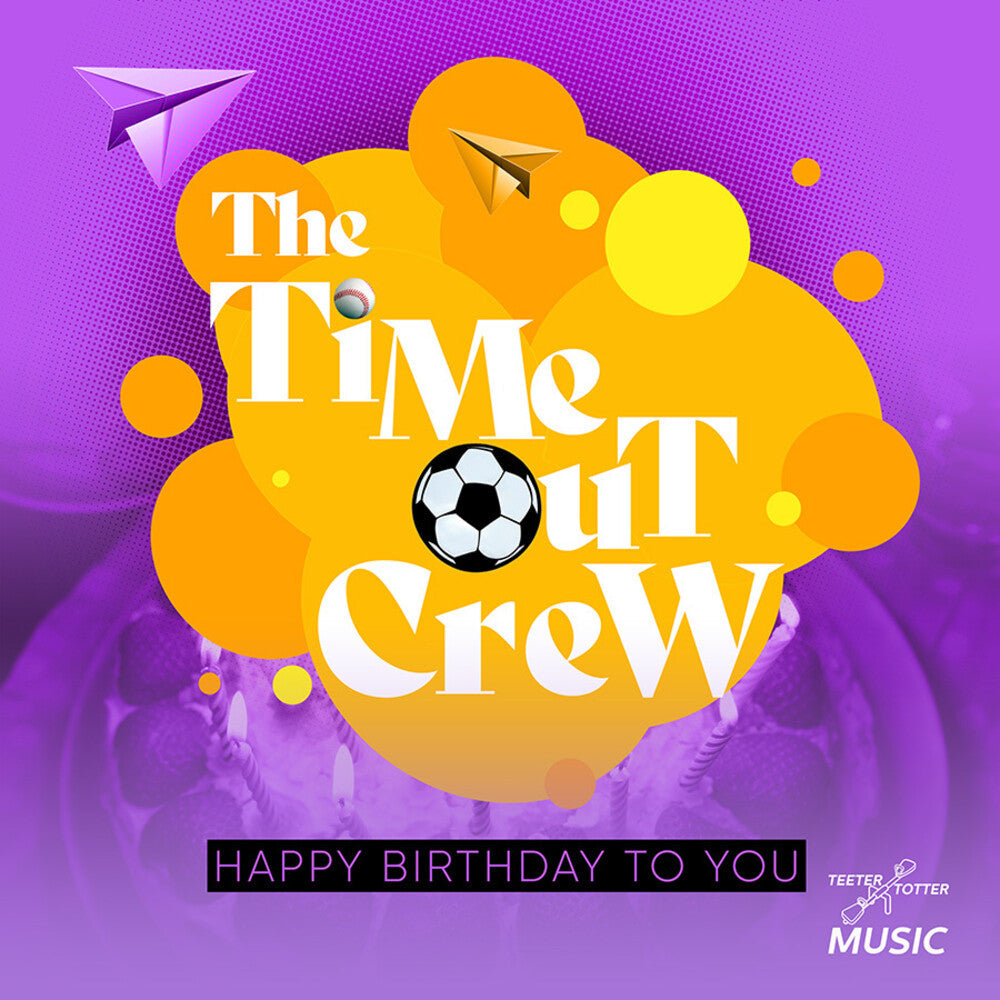 Time-Out Crew - Happy Birthday To You Music CD