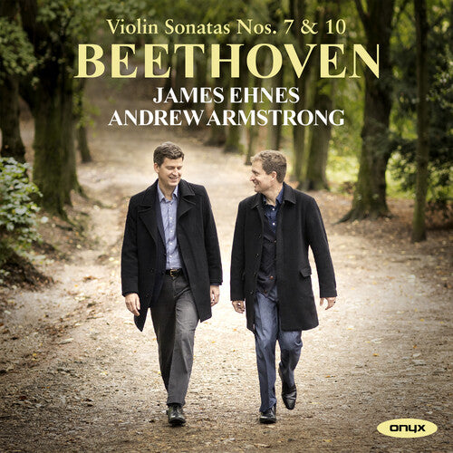 Ehnes,james / Armstrong,andrew - Beethoven: Violin Sonatas Nos. 7 & 10 - Music CD