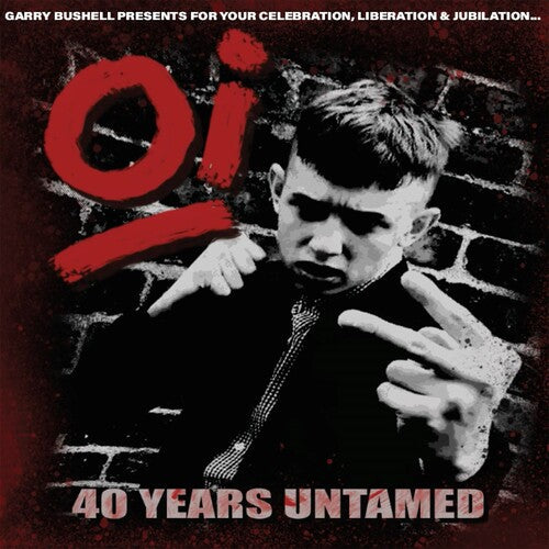 Oi 40 Years Untamed / Various - Oi 40 Years Untamed / Various - Vinyl Record