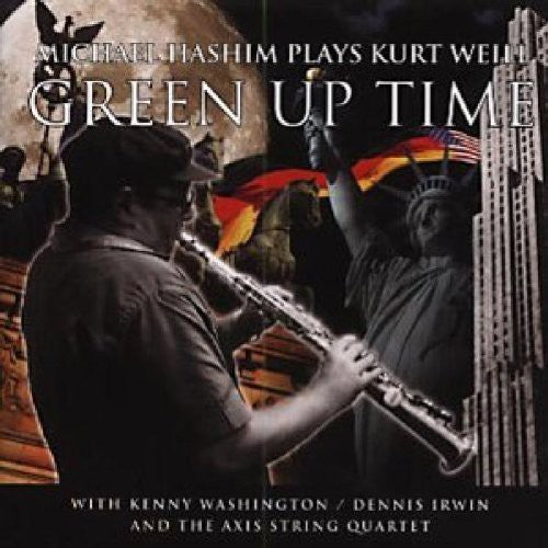 Hashim,michael - Green Up Time: Music Of Kurt Weill - Music CD