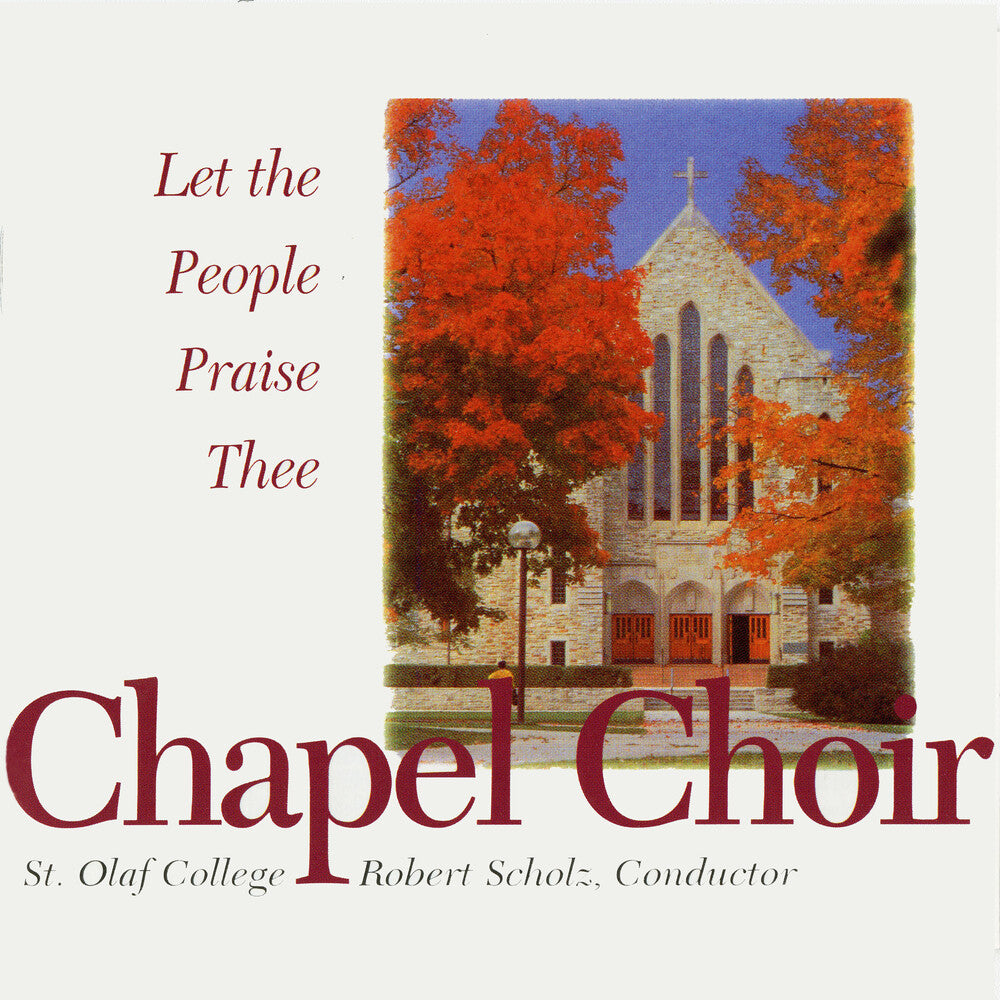 St Olaf Chapel Choir / Scholz - Let the People Praise Thee Music CD