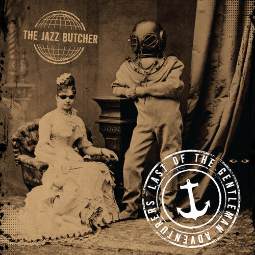 Jazz Butcher - Last Of The Gentleman Adventurers - Music CD