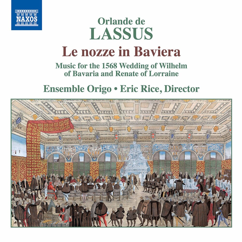 Lassus / Ensemble Origo / Rice - Le Nozze in Baviera Music CD