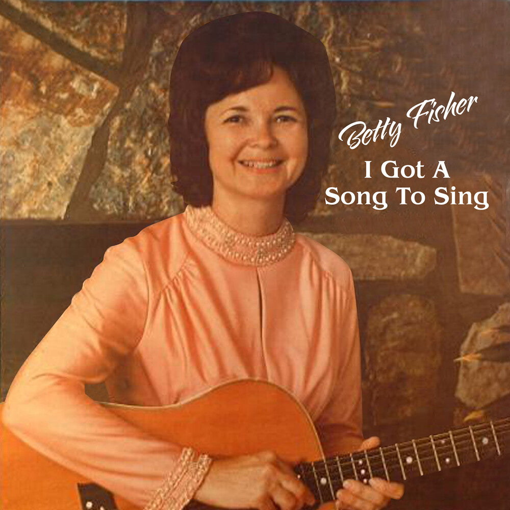 Betty Fisher - I Got a Song to Sing Music CD