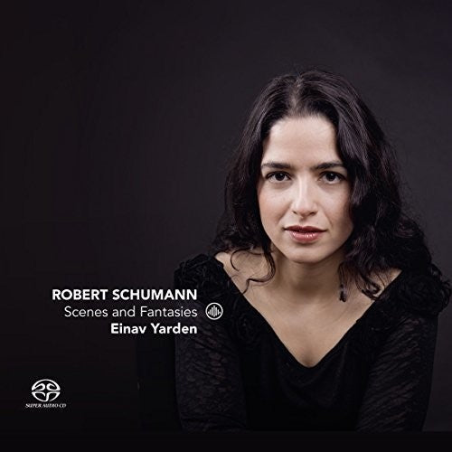 Schumann / Yarden - Scenes & Fantasies - Music CD