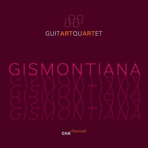 Brouwer / Gismonti / Guitart Quartet - Gismontiana - Music CD