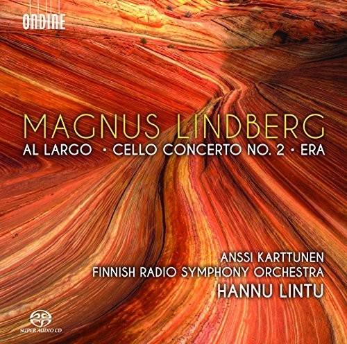 Lindberg / Karttunen / Lintu - Al Largo - Cello Concerto No. 2 - Era - Super Audio CD