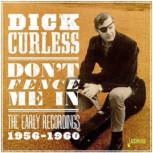 Curless,dick - Don't Fence Me In: The Early Recordings 1956-1960 - Music CD