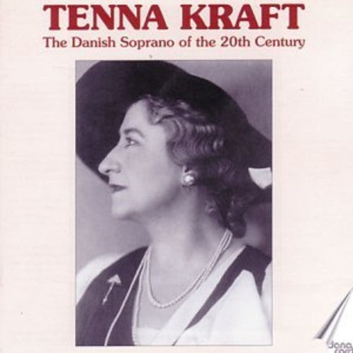 Kraft / Schubert / Verdi / Puccini / Tchaikovsky - Danish Soprano Of The 20th Century Music CD