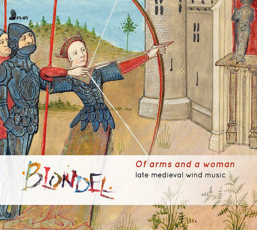 Binchois / Blondel - Of Arms & A Woman - Music CD