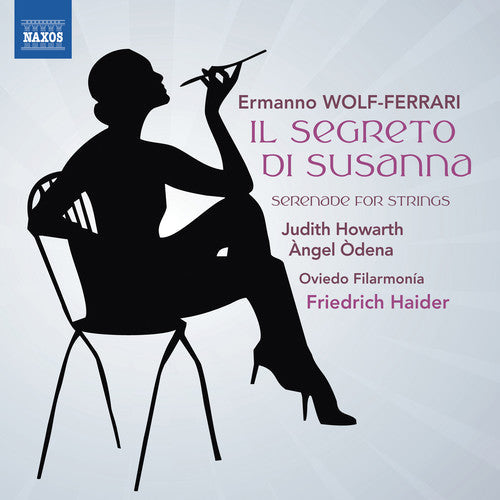 Wolf-ferrari / Howarth / Filarmonia - Il Segreto Di Susanna / Serenade For Strings - Music CD