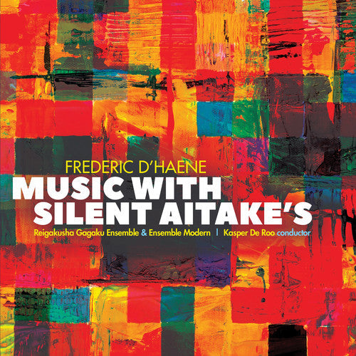 D'haene / Reigakusha Gagaku Ensemble - Music With Silent Aitake's - Music CD