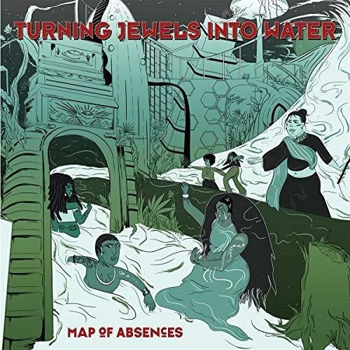 Turning Jewels Into Wate - Map Of Absences - Vinyl Record