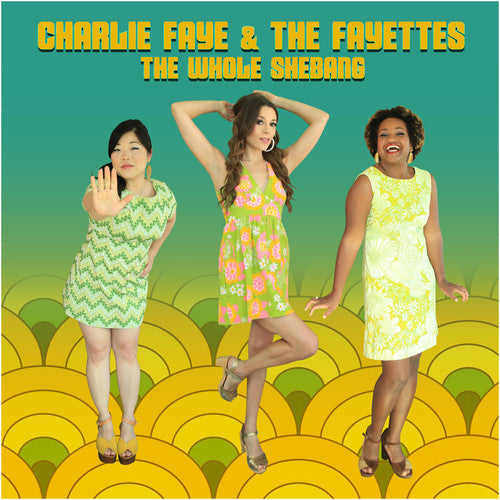 Faye,charlie & The Fayettes - Whole Shebang - Music CD