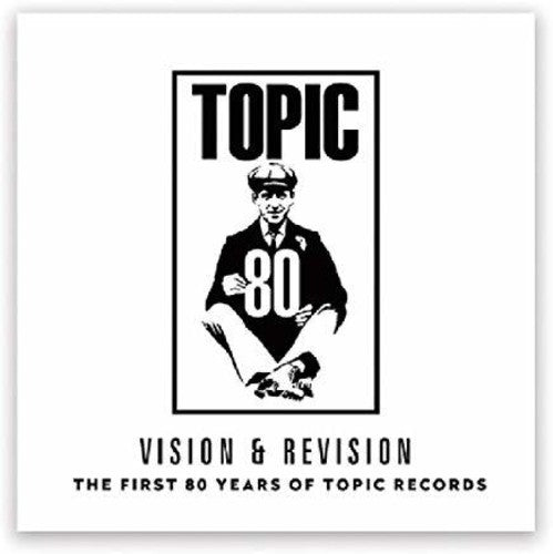 Vision & Revision - First 80 Years Of Topic Records - Music CD