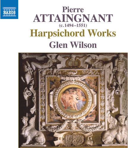 Attaingnant / Wilson - Harpsichord Works - Music CD