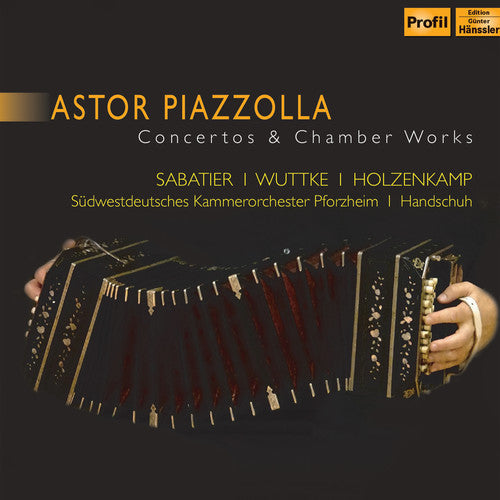 Piazzolla / Sabatier - Concertos & Chamber Works - Music CD