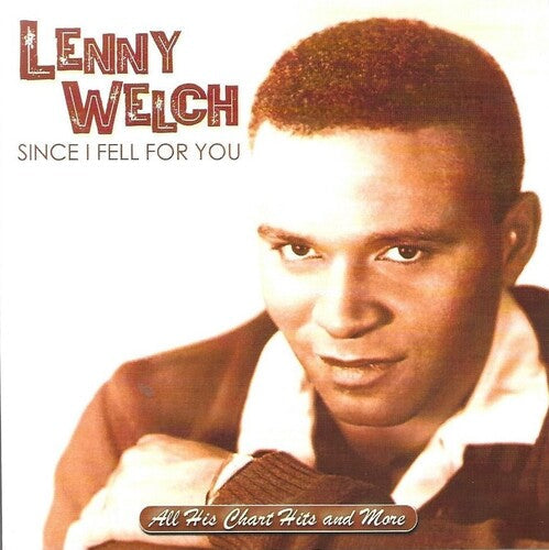 Welch,lenny - Since I Fell For You / All His Chart Hits & More - Music CD