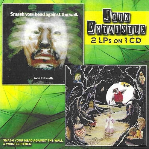 Entwistle,john - Smash Your Head Against The Wall / Whistle Rymes - Music CD