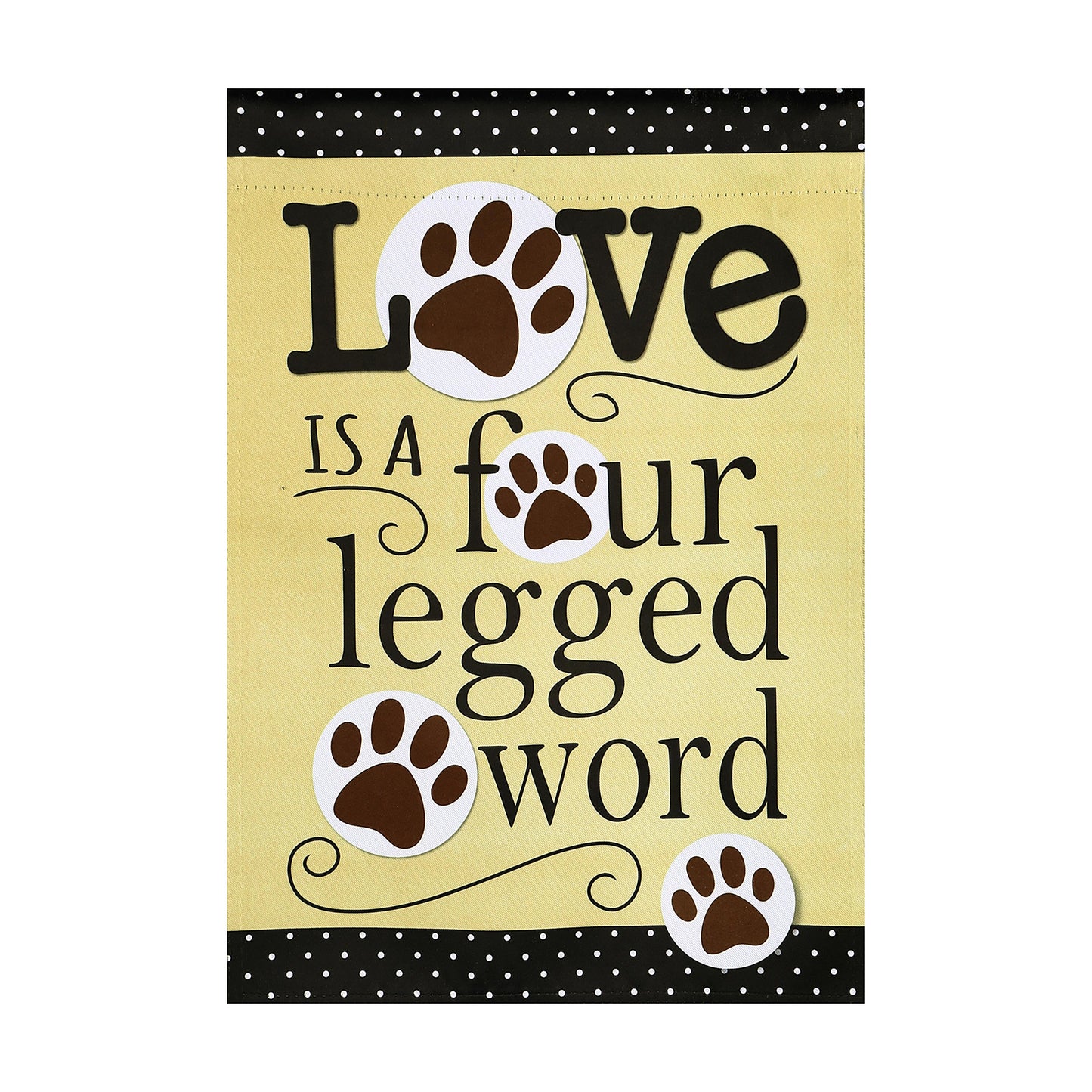 Love is a Four Legged Word Suede House Flag