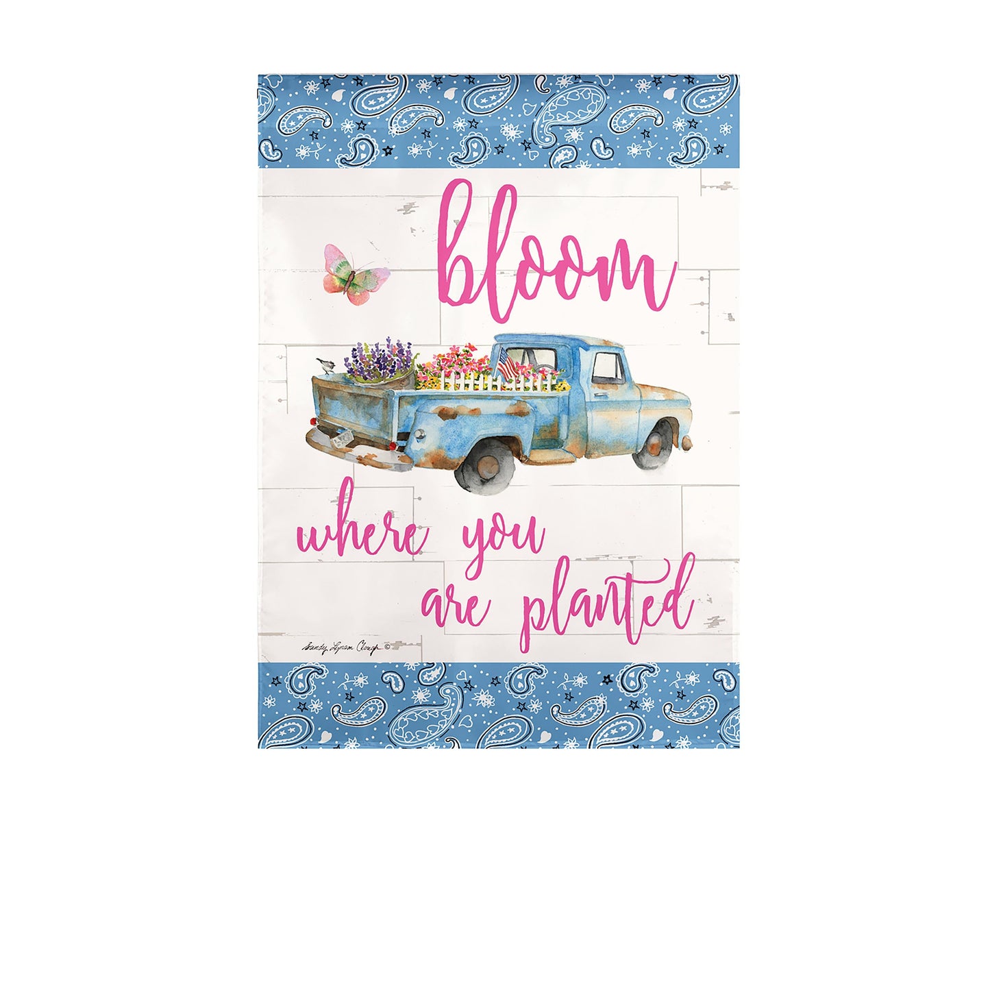 Bloom Where You Are Planted Truck Garden Suede Flag