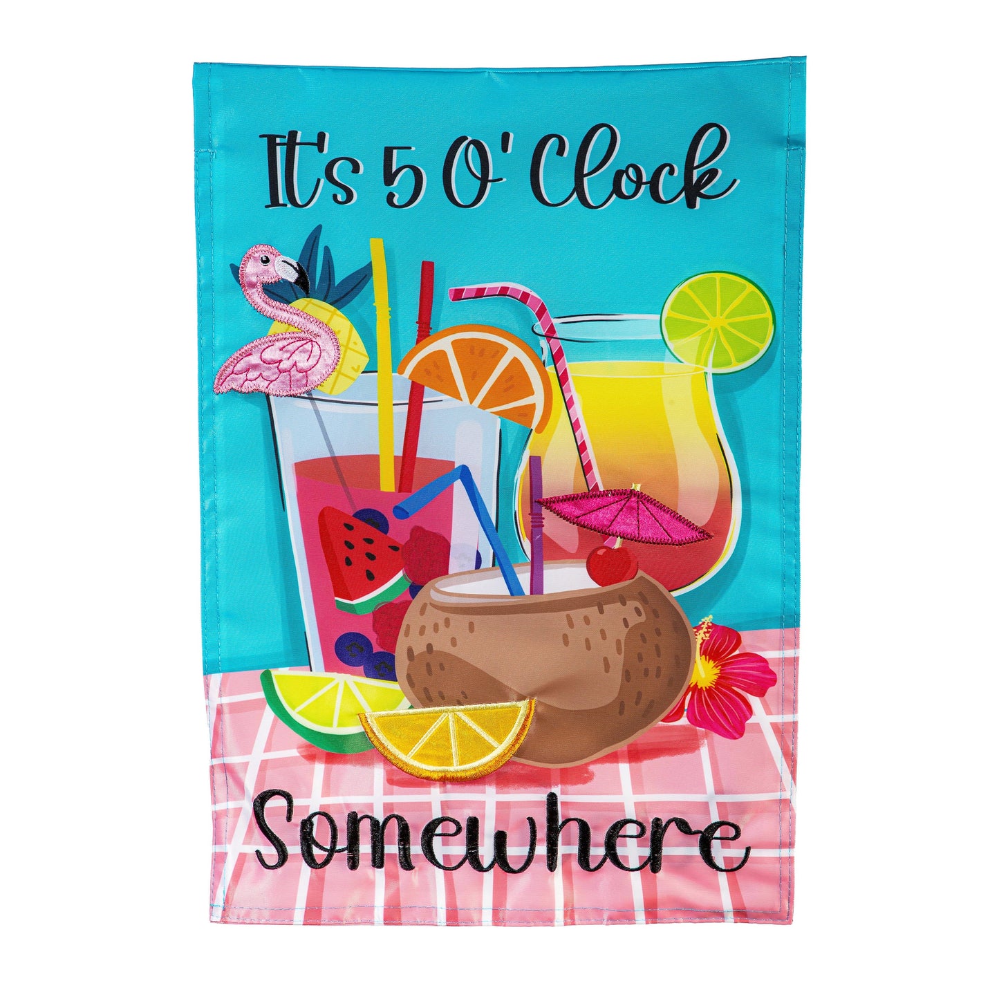 It's 5 O' Clock Somewhere Applique Garden Flag