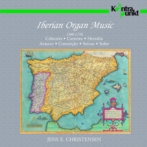Christiansen / Heredia / Seixas / Soler / Caberzon - Iberian Organ Music - Music CD