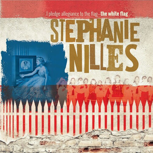 Nilles,stephanie - I Pledge Allegiance To The Flag The White Flag - Music CD