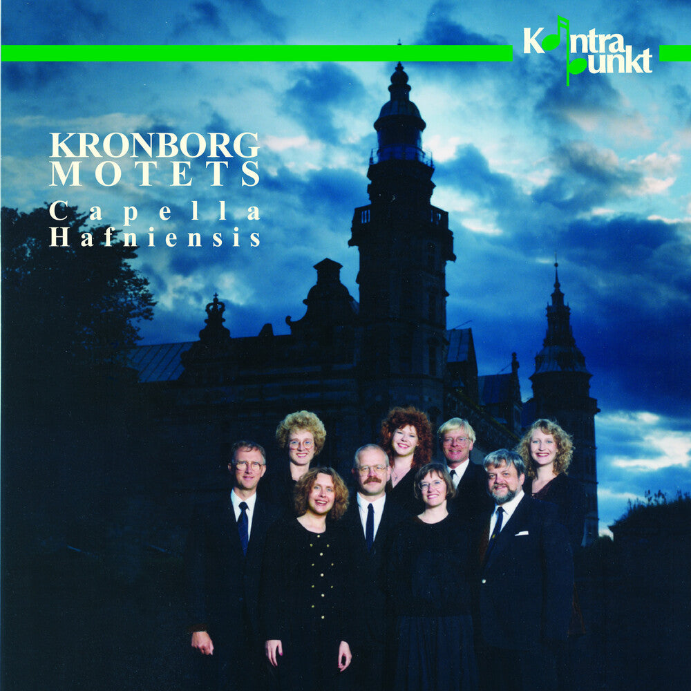 Capella Hafniesis - Kronborg Motets Music CD