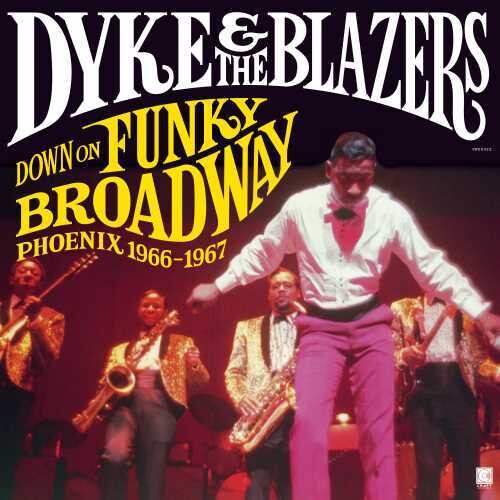 Dyke & Blazers - Down On Funky Broadway: Phoenix 1966-1967 - Vinyl Record