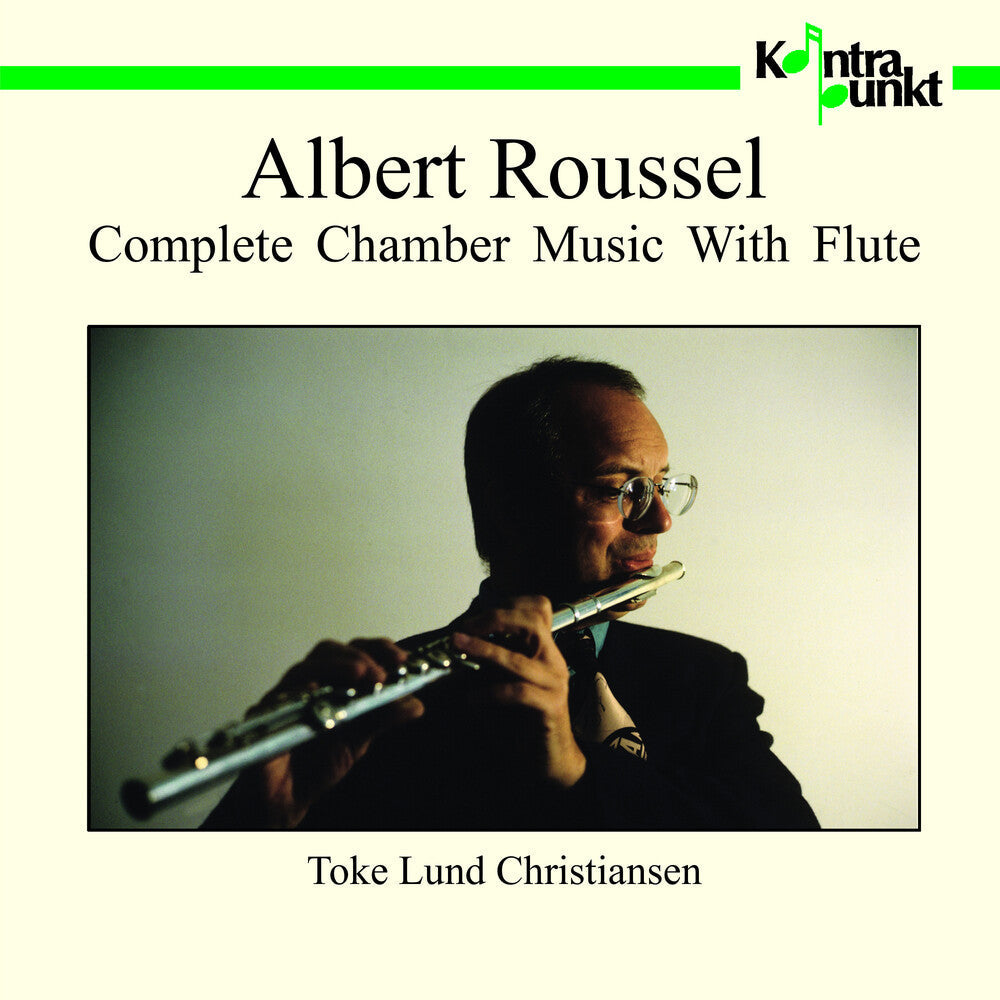 Roussel / Christiansen - Complete Chamber Music with Flute Music CD