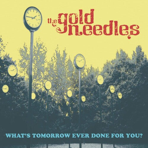 Gold Needles - What's Tomorrow Ever Done For You? - Vinyl Record