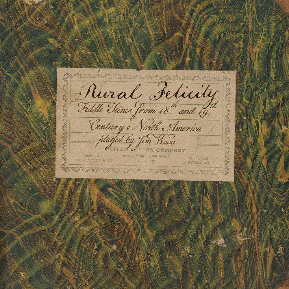 Jim Wood - Rural Felicity: Fiddle Tunes from 18th and 19th Century North America Music CD