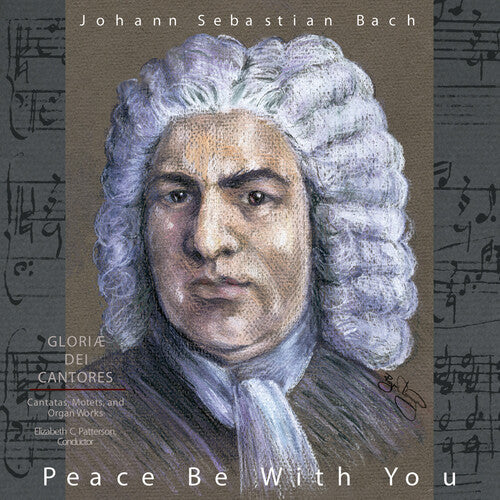 Gloriae Dei Cantores / Bach / Patterson - Peace Be With You - Music CD