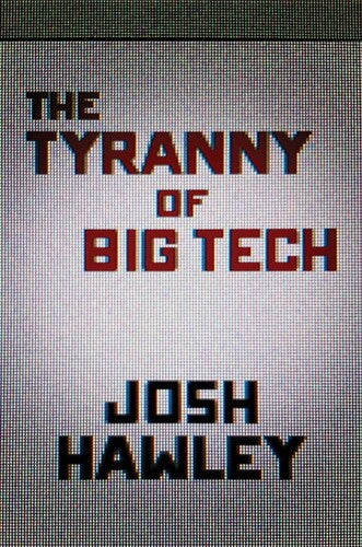 Hawley,josh - Tyranny Of Big Tech - Books