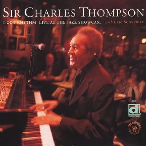 Charles Thompson Sir - I Got Rhythm, Live At The Jazz Showcase Music CD