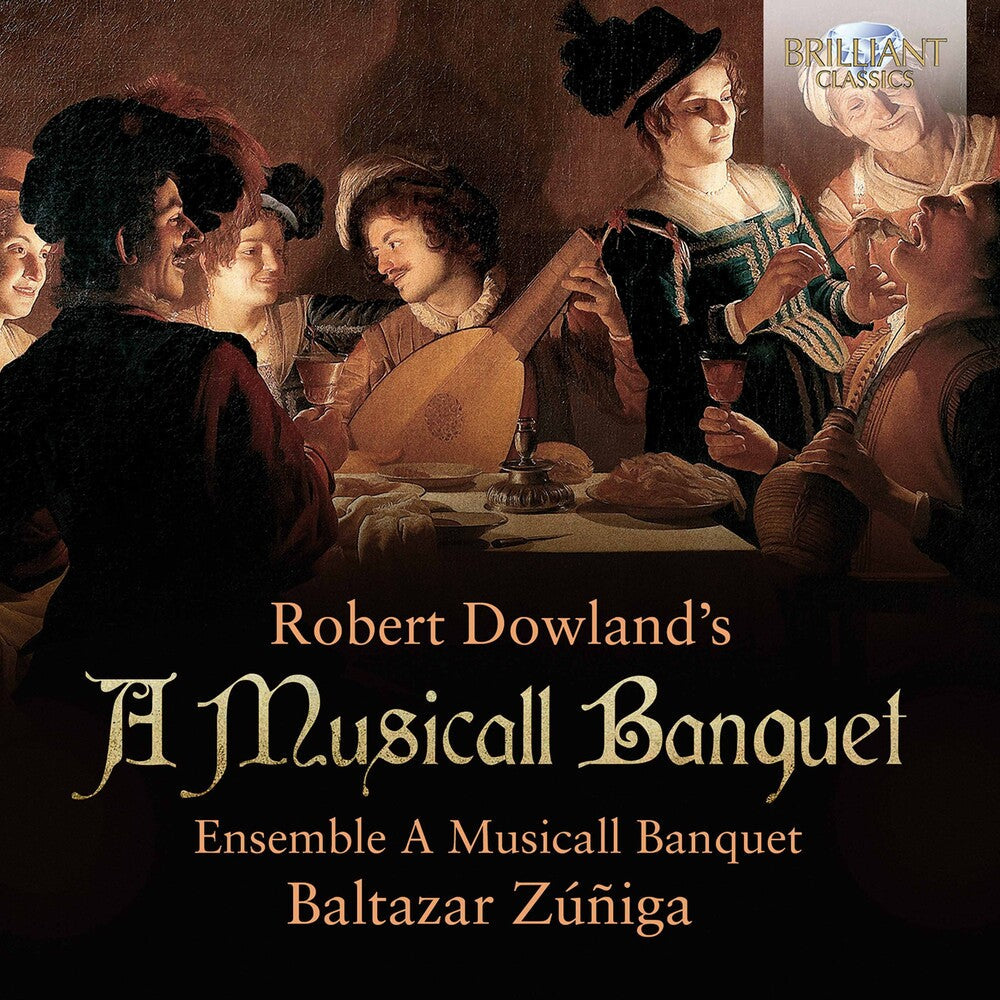 Dowland / Zuniga / Ensemble A Musicall Banquet - Musicall Banquet Music CD