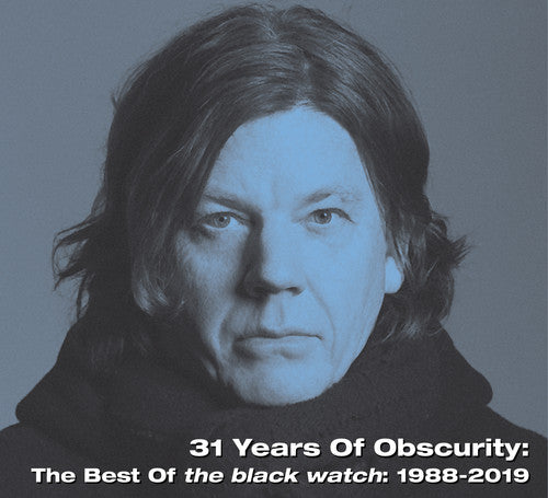 Black Watch - 31 Years Of Obscurity: The Best Of The Black Watch Music CD