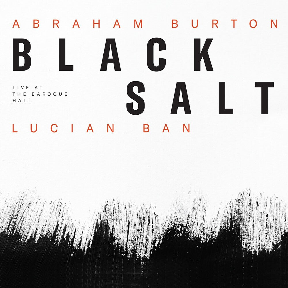 Ban-Abraham Lucian Burton - Blacksalt - Live At The Baroque Hall Music CD